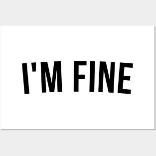 I'm Fine. Funny Sarcastic Statement Saying Posters and Art